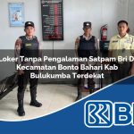 loker tanpa pengalaman satpam bri di kecamatan bonto bahari kab bulukumba terdekat 1753952808