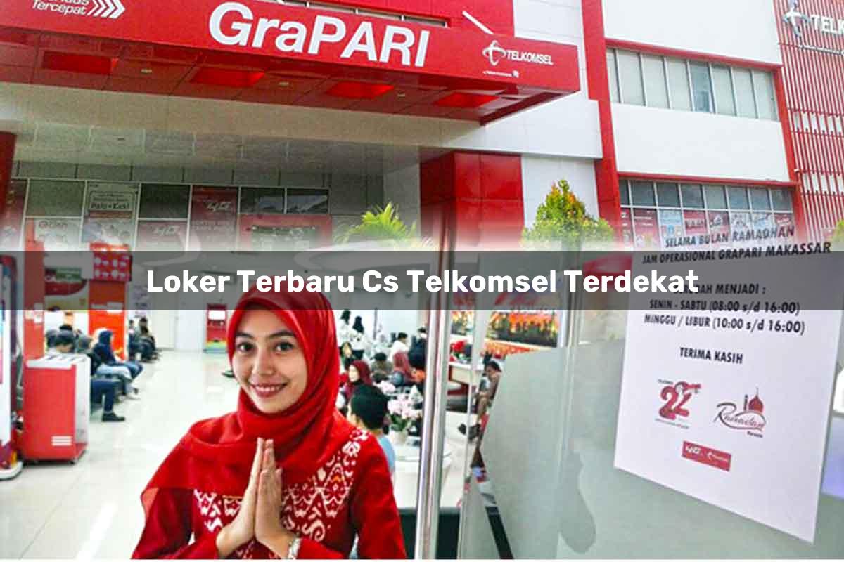 loker terbaru cs telkomsel terdekat 1751677911