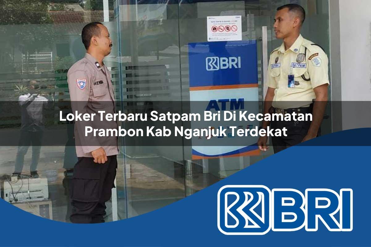 loker terbaru satpam bri di kecamatan prambon kab nganjuk terdekat 1753716626