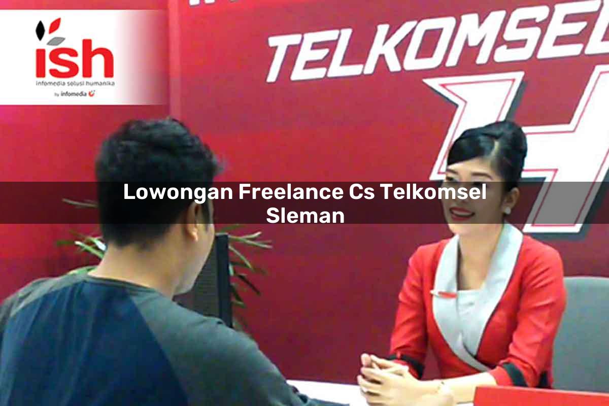 lowongan freelance cs telkomsel sleman 1751715623