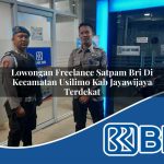 lowongan-freelance-satpam-bri-di-kecamatan-usilimo-kab-jayawijaya-terdekat-1753955931.jpg lowongan freelance satpam bri di kecamatan usilimo kab jayawijaya terdekat 1753955931
