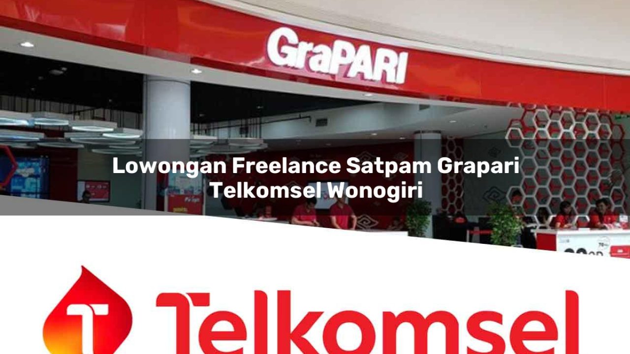 lowongan freelance satpam grapari telkomsel wonogiri 1752076926