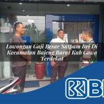 lowongan gaji besar satpam bri di kecamatan bajeng barat kab gowa terdekat 1753758024