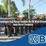 lowongan gaji besar satpam bri di kota cimahi jawa barat terdekat 1753808060
