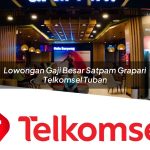 lowongan gaji besar satpam grapari telkomsel tuban 1752105740