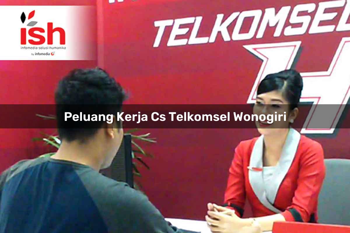 peluang kerja cs telkomsel wonogiri 1751665820