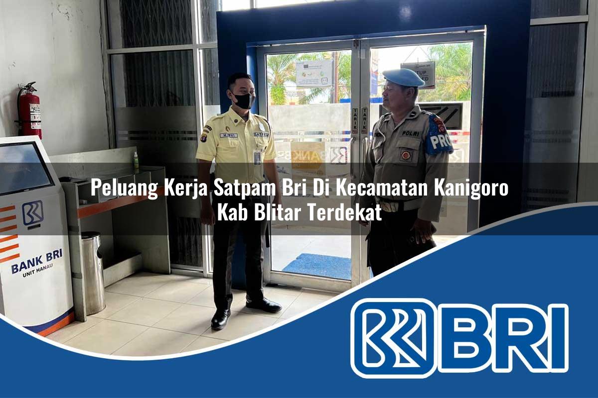 peluang kerja satpam bri di kecamatan kanigoro kab blitar terdekat 1753947764
