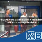 peluang kerja satpam bri di kecamatan trisi kab indramayu terdekat 1753909354