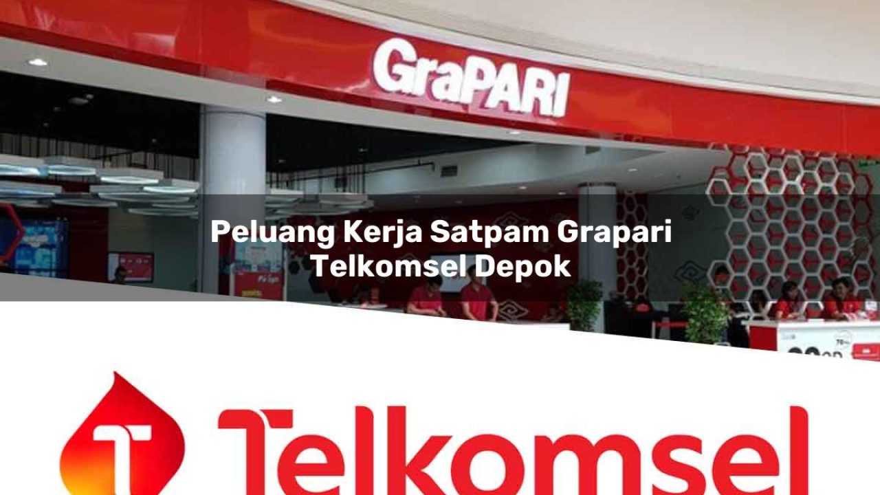 peluang kerja satpam grapari telkomsel depok 1752077514