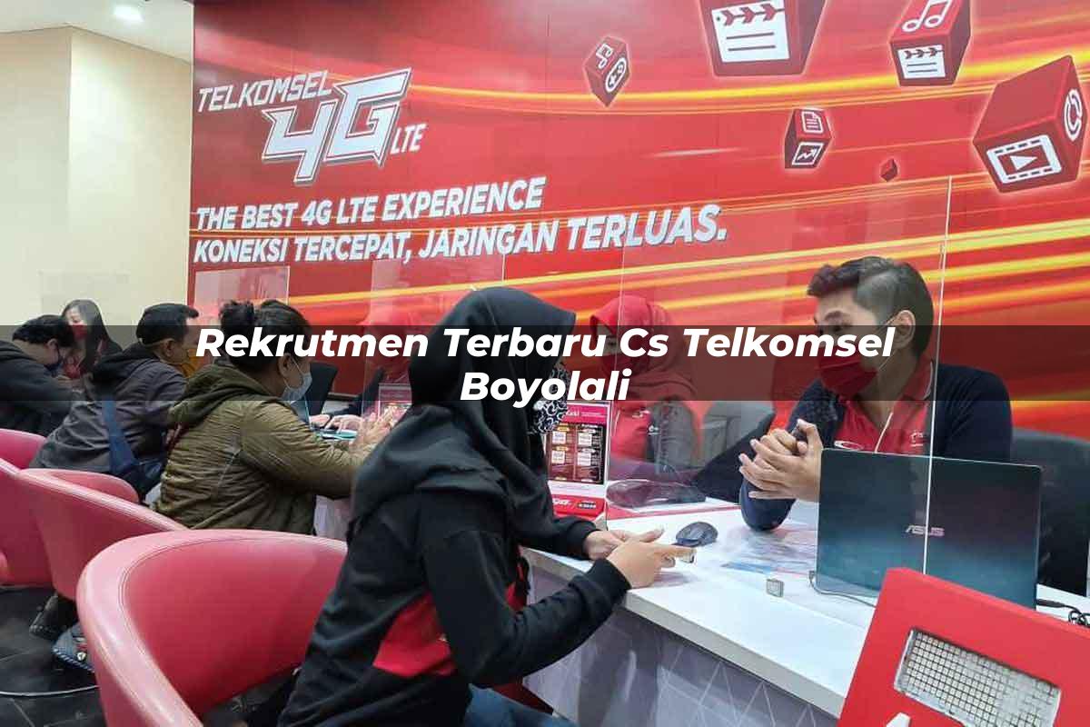 rekrutmen terbaru cs telkomsel boyolali 1751700019