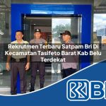 rekrutmen terbaru satpam bri di kecamatan tasifeto barat kab belu terdekat 1753807103