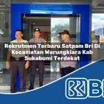 rekrutmen terbaru satpam bri di kecamatan warungkiara kab sukabumi terdekat 1753955451
