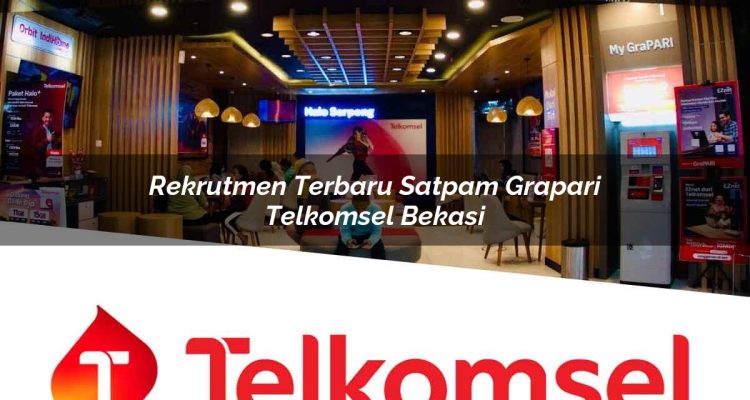 rekrutmen terbaru satpam grapari telkomsel bekasi 1752075625