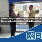daftar kerja sekarang satpam bri di kecamatan kartoharjo kab magetan terdekat 1754200264