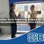 daftar kerja sekarang satpam bri di kecamatan kasemen kota serang terdekat 1754108439