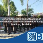 daftar kerja sekarang satpam bri di kecamatan tinombo selatan kab parigi moutong terdekat 1754304037