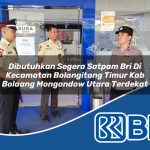 dibutuhkan segera satpam bri di kecamatan bolangitang timur kab bolaang mongondow utara terdekat 1754453201