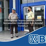 dibutuhkan segera satpam bri di kecamatan limbangan kab kendal terdekat 1754140363