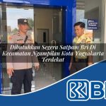 dibutuhkan segera satpam bri di kecamatan ngampilan kota yogyakarta terdekat 1754070620