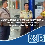 dibutuhkan segera satpam bri di kecamatan palasah kab majalengka terdekat 1754395117
