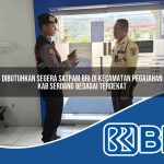 dibutuhkan segera satpam bri di kecamatan pegajahan kab serdang bedagai terdekat 1754152606
