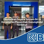dibutuhkan segera satpam bri di kecamatan playen kab gunungkidul terdekat 1754432418