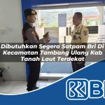 dibutuhkan segera satpam bri di kecamatan tambang ulang kab tanah laut terdekat 1753989643