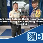 info kerja satpam bri di kecamatan metro kibang kab lampung timur terdekat 1754322398