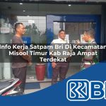 info kerja satpam bri di kecamatan misool timur kab raja ampat terdekat 1754100641