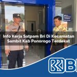 info kerja satpam bri di kecamatan sambit kab ponorogo terdekat 1754111418