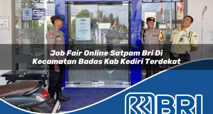 job-fair-online-satpam-bri-di-kecamatan-badas-kab-kediri-terdekat-1754236025.jpg job fair online satpam bri di kecamatan badas kab kediri terdekat 1754236025