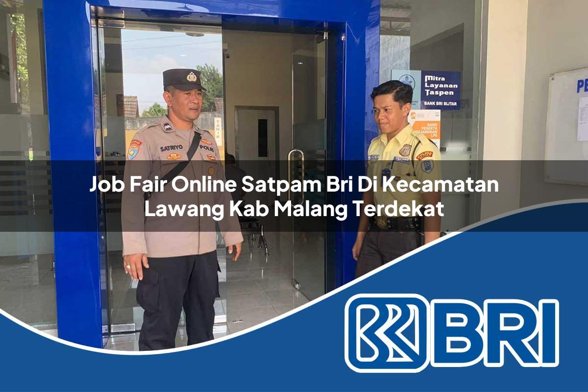 job fair online satpam bri di kecamatan lawang kab malang terdekat 1754113966