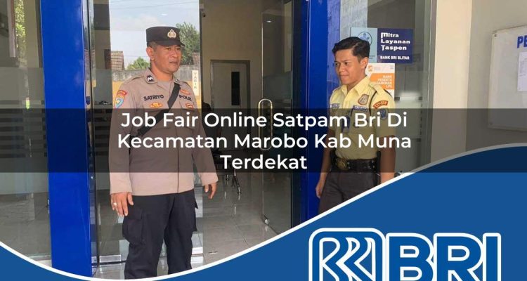 job fair online satpam bri di kecamatan marobo kab muna terdekat 1754509218