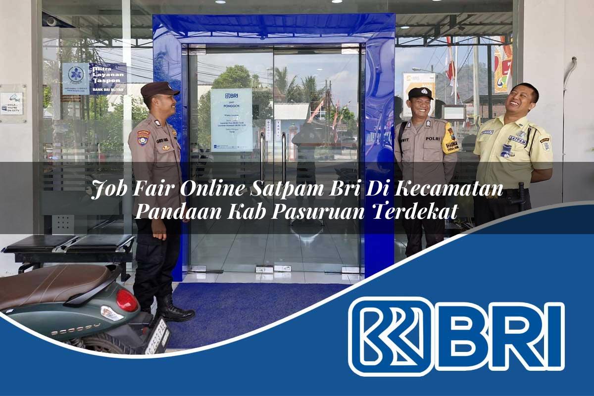 job fair online satpam bri di kecamatan pandaan kab pasuruan terdekat 1754578597