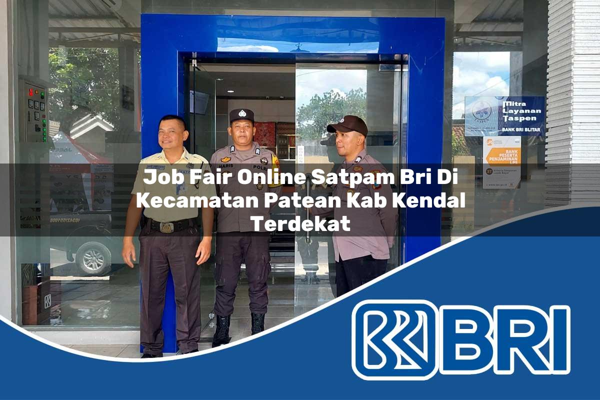 job-fair-online-satpam-bri-di-kecamatan-patean-kab-kendal-terdekat-1754487026.jpg job fair online satpam bri di kecamatan patean kab kendal terdekat 1754487026