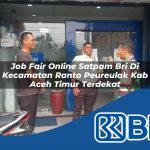 job fair online satpam bri di kecamatan ranto peureulak kab aceh timur terdekat 1754372316