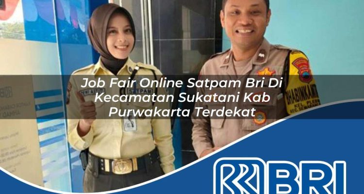 job fair online satpam bri di kecamatan sukatani kab purwakarta terdekat 1754207819