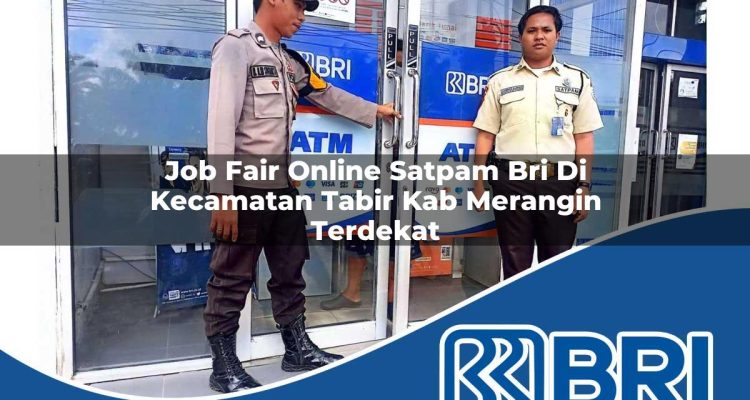 job fair online satpam bri di kecamatan tabir kab merangin terdekat 1754448636
