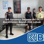 job vacancy satpam bri di kecamatan bayah kab lebak terdekat 1754220305