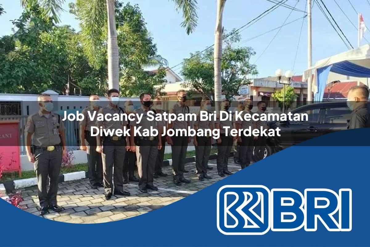 job vacancy satpam bri di kecamatan diwek kab jombang terdekat 1754365234
