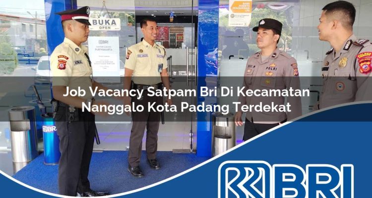 job vacancy satpam bri di kecamatan nanggalo kota padang terdekat 1754482716