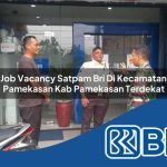 job vacancy satpam bri di kecamatan pamekasan kab pamekasan terdekat 1754188817