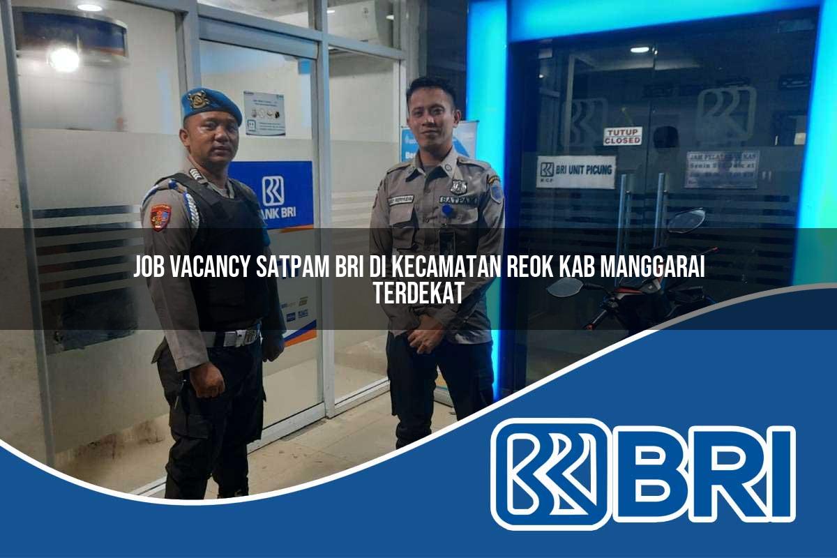job vacancy satpam bri di kecamatan reok kab manggarai terdekat 1754555812