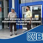 job vacancy satpam bri di kecamatan sajad kab sambas terdekat 1754179222
