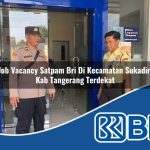 job vacancy satpam bri di kecamatan sukadiri kab tangerang terdekat 1754199540