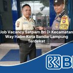 job vacancy satpam bri di kecamatan way halim kota bandar lampung terdekat 1754289261