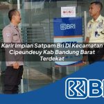 karir impian satpam bri di kecamatan cipeundeuy kab bandung barat terdekat 1754166538