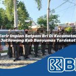 karir impian satpam bri di kecamatan jatilawang kab banyumas terdekat 1754494123