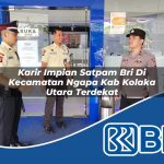 karir impian satpam bri di kecamatan ngapa kab kolaka utara terdekat 1754360194