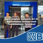 karir impian satpam bri di kecamatan salopa kab tasikmalaya terdekat 1754343386